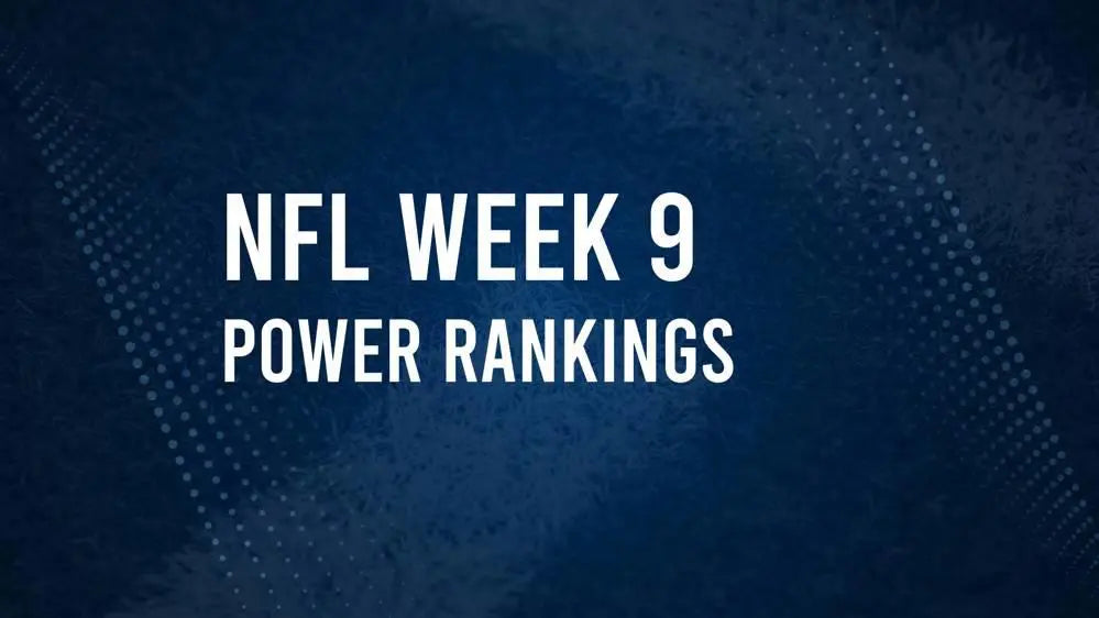 Week 9 NFL Power Rankings
